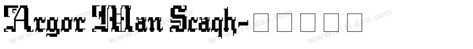 Argor Man Scaqh字体转换